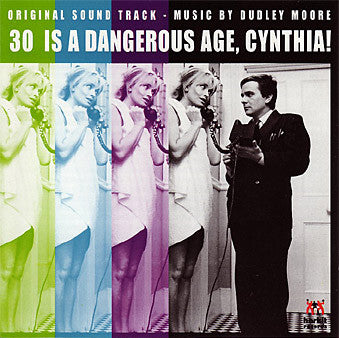 Dudley Moore : 30 Is A Dangerous Age, Cynthia! (Original Soundtrack) (CD, Album)