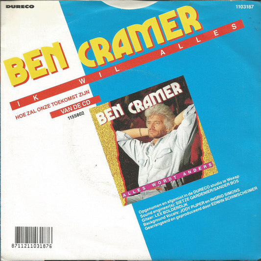 Ben Cramer : Ik Wil Alles (7", Single)
