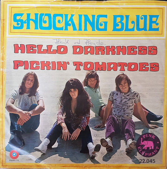 Shocking Blue : Hello Darkness / Pickin' Tomatoes (7", Single)