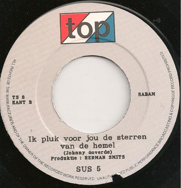 Sus 5 : Het Mag Van Ons Gerust Iets Meer Zijn (7", Single)