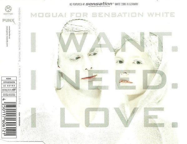 Moguai For Sensation White* : I Want. I Need. I Love. (CD, Maxi)