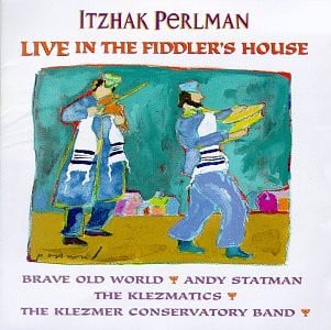 Itzhak Perlman, Brave Old World, Andy Statman, The Klezmatics & Klezmer Conservatory Band : Live In The Fiddler's House (CD, Album)