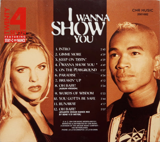 Twenty 4 Seven Featuring Stay-C And Nance : I Wanna Show You (CD, Album, Dig)