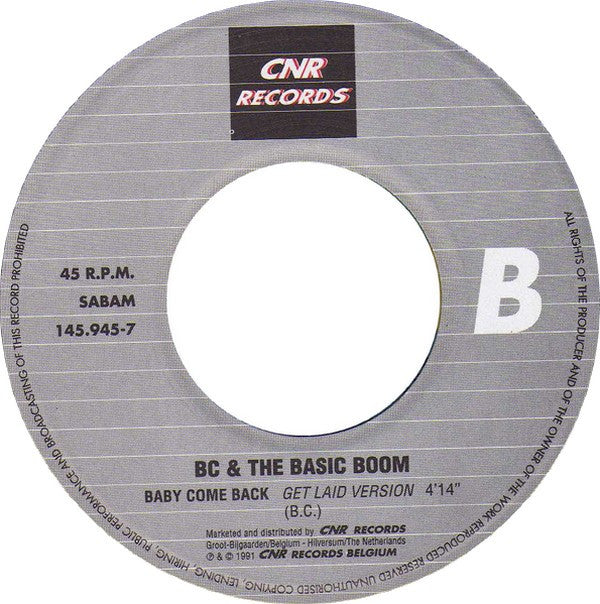 B.C. & The Basic Boom : Baby Come Back (7", Single)