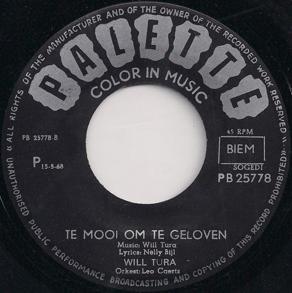 Will Tura : Viva El Amor / Te Mooi Om Te Geloven (7")