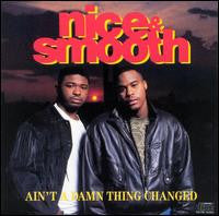 Nice & Smooth : Ain't A Damn Thing Changed (CD, Album)