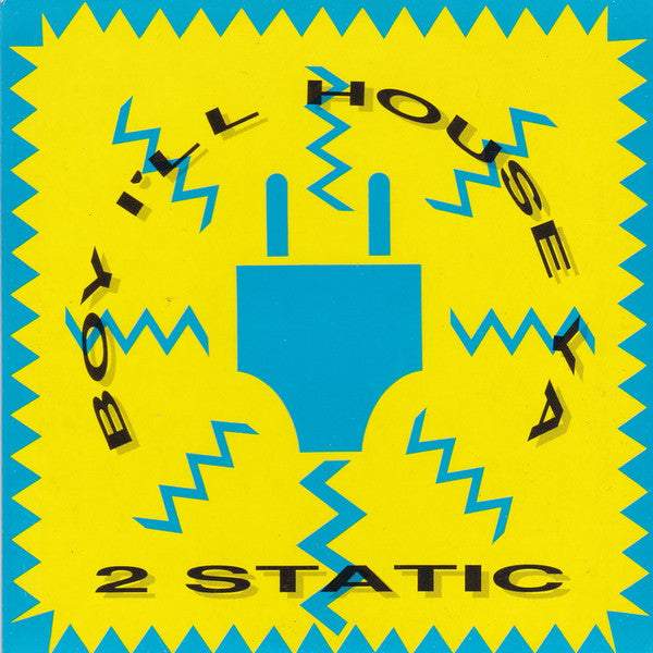 2 Static : Boy I'll House Ya (CD, Maxi, Car)