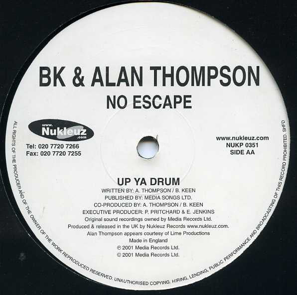 BK & Alan Thompson : No Escape / Up Ya Drum (12")