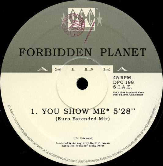 Forbidden Planet (3) : You Show Me (12")
