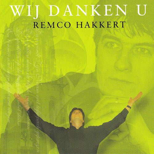 Remco Hakkert : Wij Danken U (CD, Album)