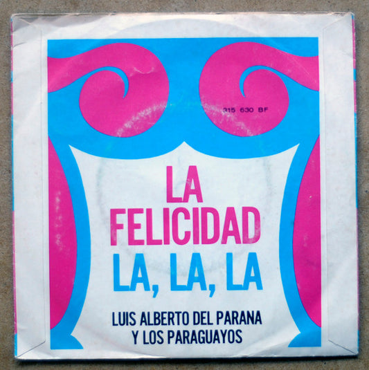 Luis Alberto del Parana y Los Paraguayos : Felicidad (7", Single)