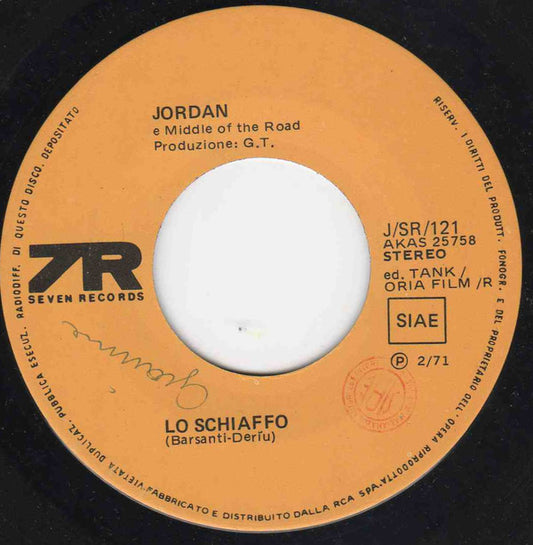 Jordan (66) - Middle Of The Road : Lo Schiaffo / Il Colore Dell'Amore (7", Mono)