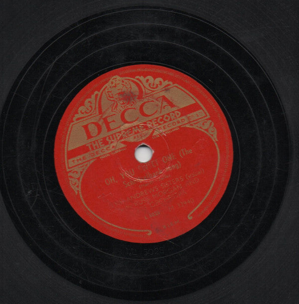 The Andrews Sisters With Russ Morgan And His Orchestra : Now! Now! Now! Is The Time / Oh, You Sweet One (Shellac, 10")