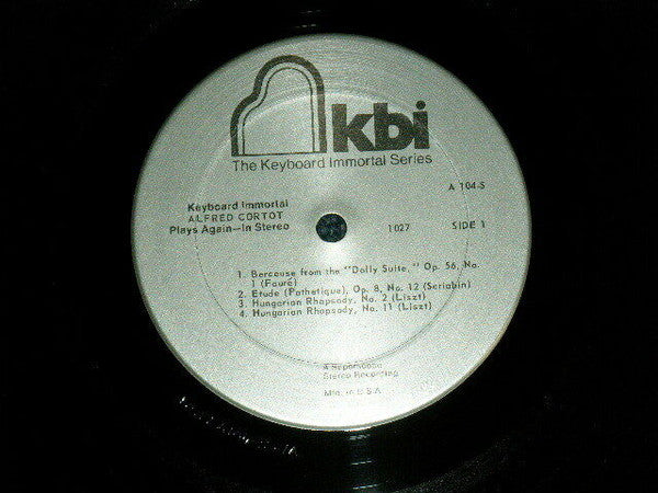 Alfred Cortot : Keyboard Immortal Alfred Cortot Plays Again - In Stereo (LP, Album)