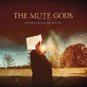 The Mute Gods : Do Nothing Till You Hear From Me (CD, Album)