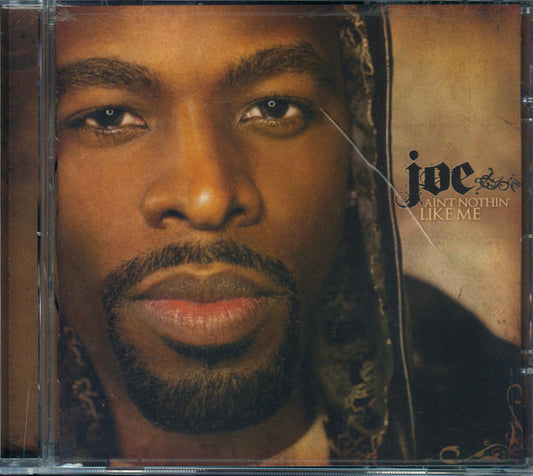 Joe : Ain't Nothin' Like Me (CD, Album)