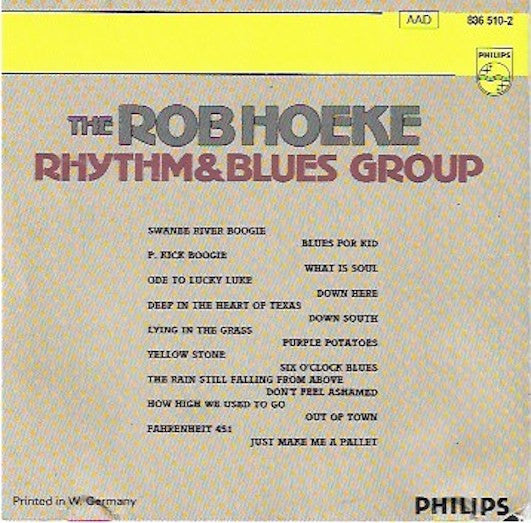 The Rob Hoeke Rhythm & Blues Group : Boogie And Soul / Celsius 232,8 (CD, Comp)