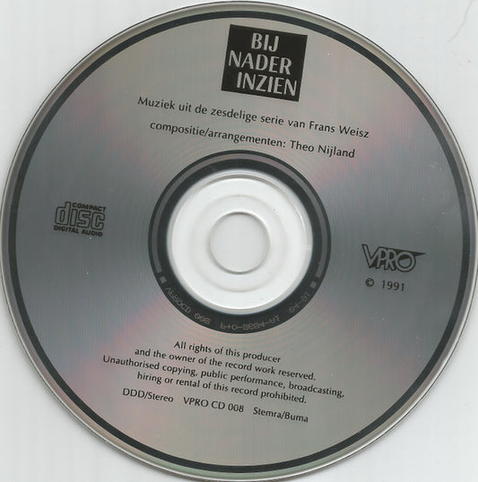 Theo Nijland : Bij Nader Inzien (Muziek Uit De Zesdelige Serie Van Frans Weisz) (CD, Album)
