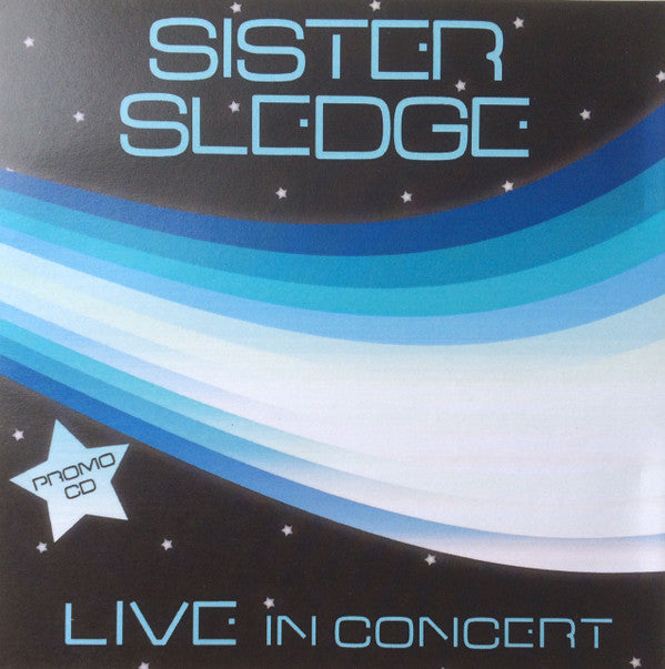 Sister Sledge : Live In Concert (CDr, Promo)