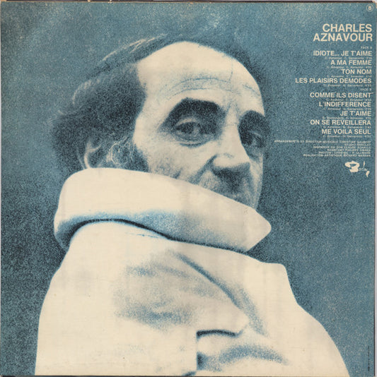 Charles Aznavour : Idiote Je T'Aime... (LP, Album, BIE)