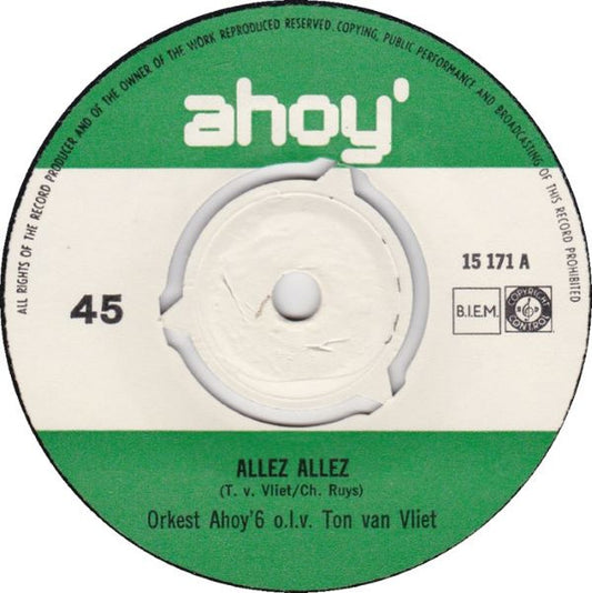 Orkest Ahoy' 6 o.l.v. Ton van Vliet : Allez-Allez / Wielen-Marie (7", Single)