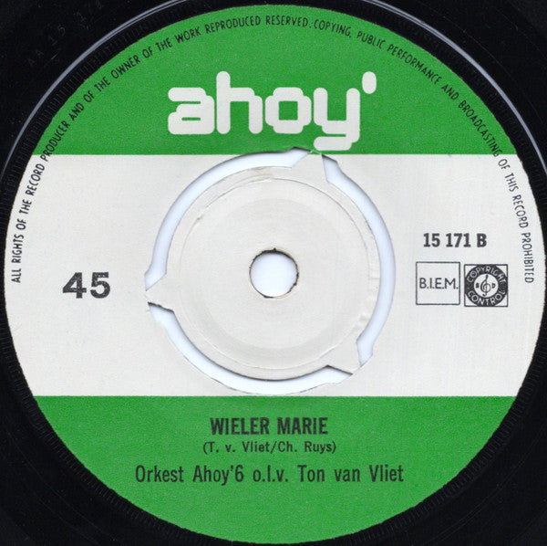 Orkest Ahoy' 6 o.l.v. Ton van Vliet : Allez-Allez / Wielen-Marie (7", Single)