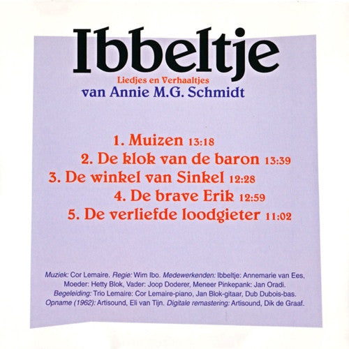 Annie M.G. Schmidt : Ibbeltje 4 (Liedjes En Verhaaltjes Van Annie M.G. Schmidt) (CD, RM)