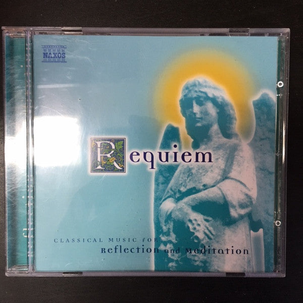 Various : Requiem - Classical Music For Reflection And Meditation (CD)