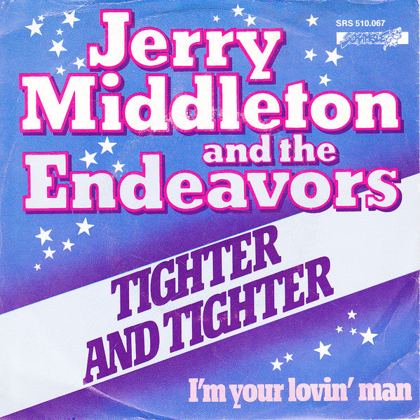 Jerry Middleton And The Endeavors : Tighter And Tighter (7", Single)