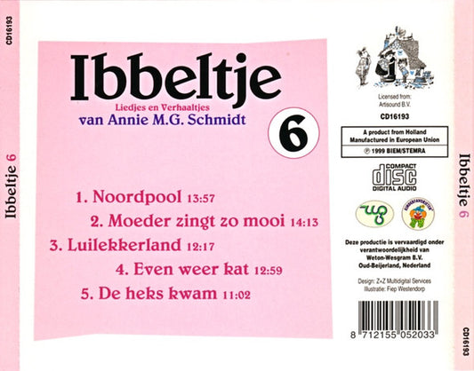 Annie M.G. Schmidt : Ibbeltje 6 (Liedjes En Verhaaltjes Van Annie M.G. Schmidt) (CD, RM)