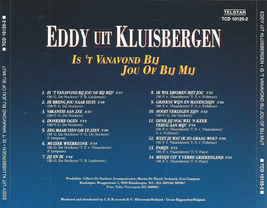 Eddy Uit Kluisbergen : Is 't Vanavond Bij Jou Of Bij Mij (CD, Album)