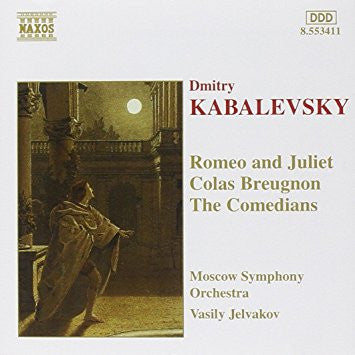 Dmitry Kabalevsky, The Moscow Symphony Orchestra, Vasily Jelvakov : Romeo and Juliet, Colas Breugnon, The Comedians (CD, Album)