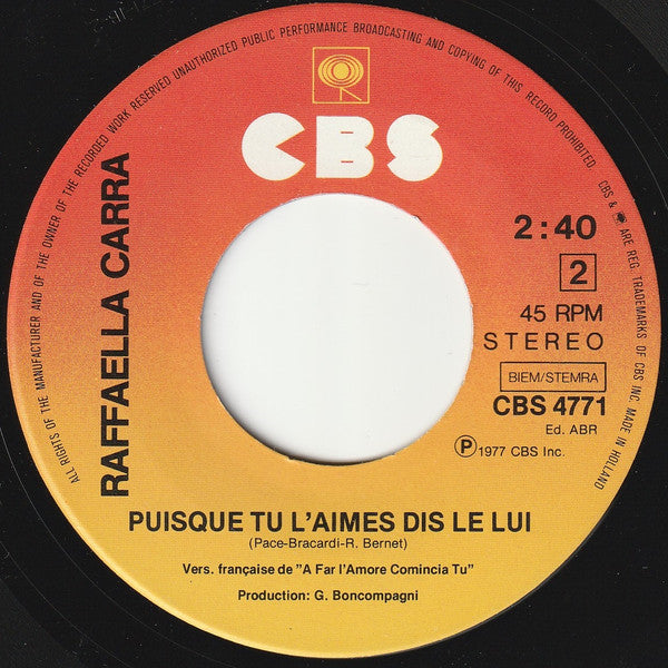 Raffaella Carrà : A Far L'Amore Comincia Tu / Puisque Tu L'Aimes Dis-Le Lui (7", Single)