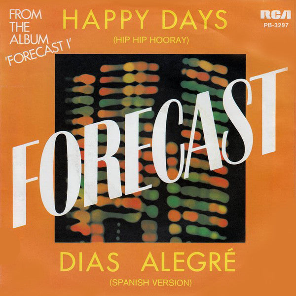Forecast : Happy Days (Hip Hip Hooray) / Dias Alegré (Spanish Version) (7", Single)