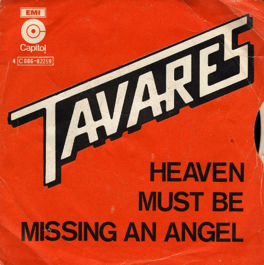 Tavares : Heaven Must Be Missing An Angel (7", Single)