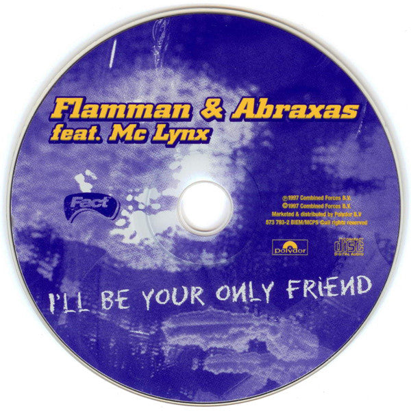 Flamman & Abraxas Feat. MC Lynx : I'll Be Your Only Friend (CD, Maxi)
