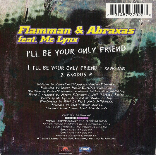 Flamman & Abraxas Feat. MC Lynx : I'll Be Your Only Friend (CD, Single, Car)