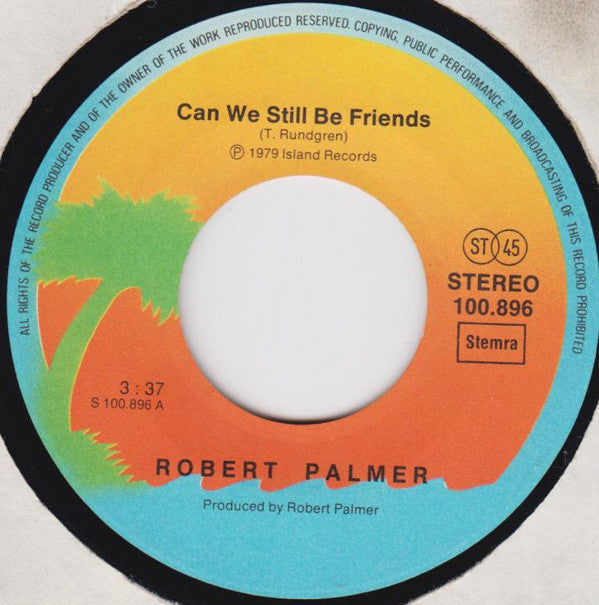 Robert Palmer : Can We Still Be Friends (7", Single, Shi)