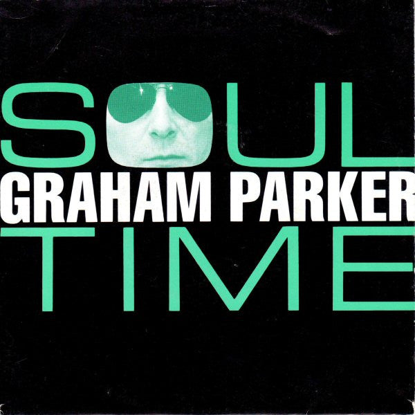 Graham Parker : Soul Time (7", Single)