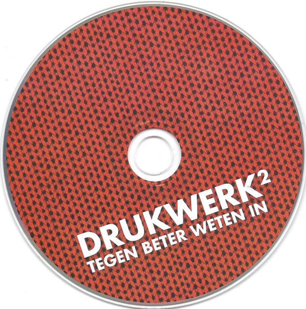 Drukwerk² : Tegen Beter Weten In (CD, Album)