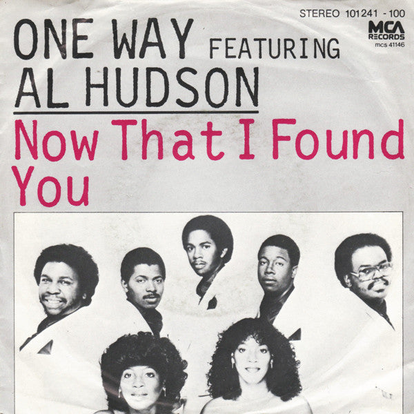 One Way Featuring Al Hudson : Now That I Found You (7", Single)