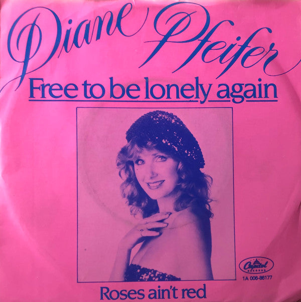 Diane Pfeifer : Free To Be Lonely Again (7")