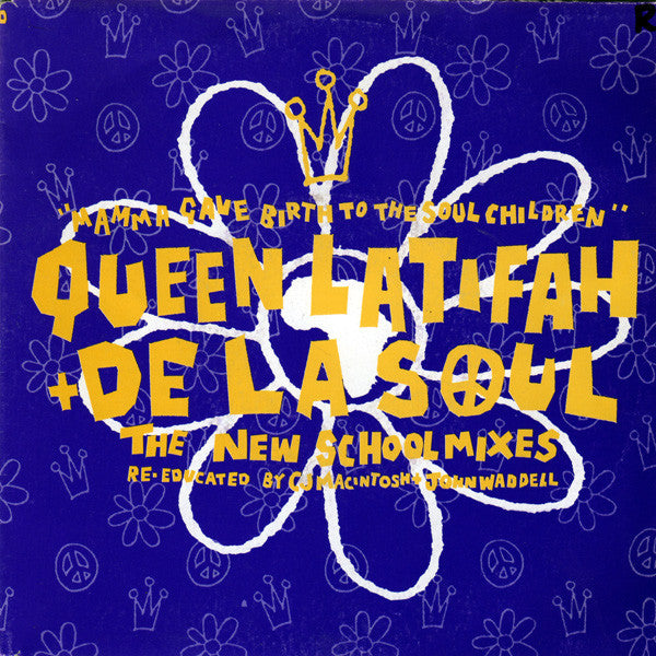 Queen Latifah + De La Soul : Mamma Gave Birth To The Soul Children (The New School Mixes - Re-educated By CJ Macintosh + John Waddell) (7", Single)