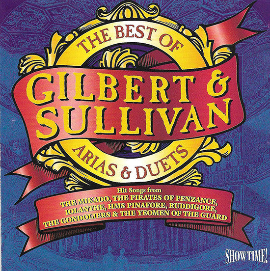 Gilbert & Sullivan : The Best Of Gilbert & Sullivan. Arias & Duets (CD, Comp)