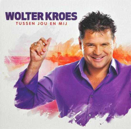 Wolter Kroes : Tussen Jou En Mij (CD, Album)