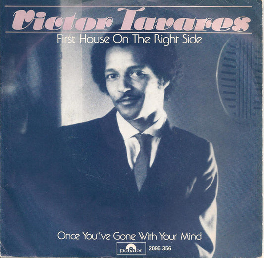 Victor Tavares : First House On The Right Side (7")