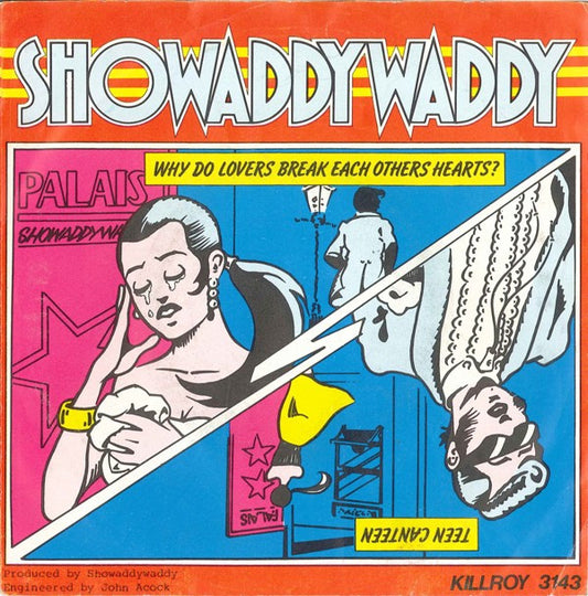Showaddywaddy : Why Do Lovers Break Each Others Hearts / Teen Canteen (7", Blu)