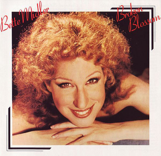 Bette Midler : Broken Blossom (CD, Album, RE, RM)