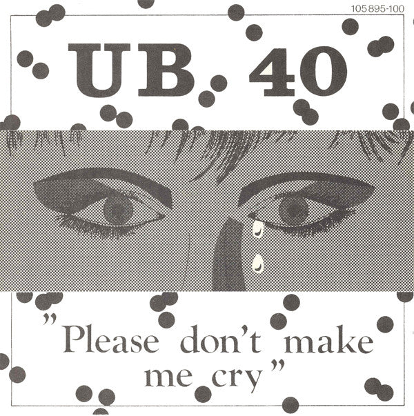 UB40 : Please Don't Make Me Cry (7", Single)