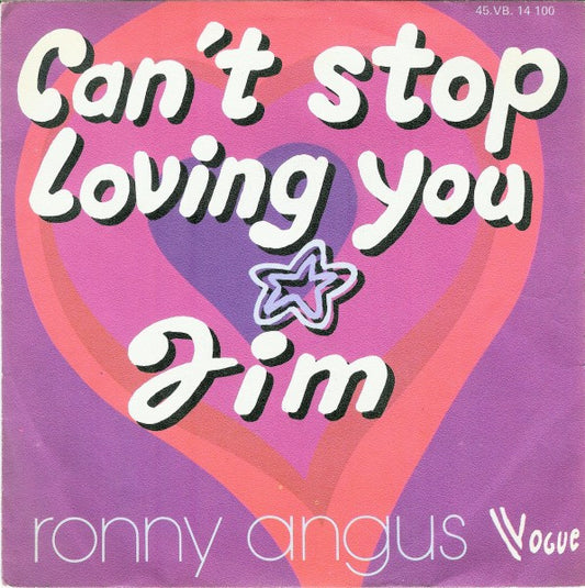 Ronny Angus : Can't Stop Loving You / Jim (7", Single)
